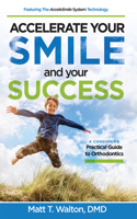 Accelerate Your Smile and your Success