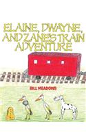 Elaine, Dwayne and Zane's Train Adventure