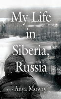 My Life in Siberia, Russia