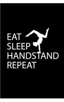 Eat Sleep Handstand Repeat