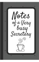 Notes of a Very Busy Secretary: Grey Notebook / Journal, Organiser / Organizer, 100 Ruled White Paper, Unique Fun Gift for Women Teens Her, Secretaries Receptionist