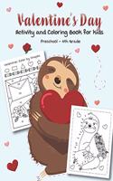 Valentine's Day Activity and Coloring Book for kids Preschool-4th grade: Filled with Fun Activities, Word Searches, Coloring Pages, Dot to dot, Mazes for Preschoolers