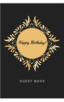 Happy Birthday Guest Book: Guest Book for Birthday Party Message book for party / preserve memories of your special event or special visitors. An Elegant Gold Event Sign In Bo