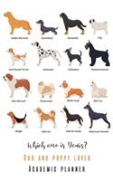 Which one is Yours? Dog and Puppy Lover Academic Planner