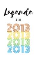 Legende seit 2013: Liniertes Geburtstag Birthday oder Gästebuch Geschenk liniert - Geburtstags Journal für Männer und Frauen mit Linien