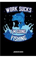 Work Sucks I'm Going Fishing Jahresplaner: Angler Spruch Angeln Fisch Fischer Zwei Jahres Kalender 2020 2021 6x9 A5: Studienplaner Terminkalender Wöchentliche To-Do-Liste & Ziele Für Schüler,