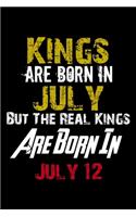 Kings Are Born In July Real Kings Are Born In July 12 Notebook Birthday Funny Gift: Lined Notebook / Journal Gift, 110 Pages, 6x9, Soft Cover, Matte Finish