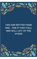 Two Are Better Than One... For If They Fall One Will Lift Up The Other: 100 Pages 6'' x 9'' Lined Writing Paper Best Gift For Sister