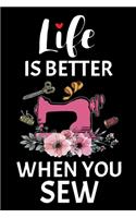 Life Is Better When You Sew