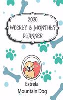 2020 Estrela Mountain Dog Planner: Weekly & Monthly with Password list, Journal calendar for Estrela Mountain Dog owner: 2020 Planner /Journal Gift,134 pages, 8.5x11, Soft cover, Mate