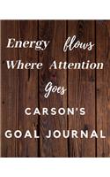 Energy Flows Where Attention Goes Carson's Goal Journal