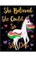 2020 Planner Unicorn She Believed She Could Gold: Weekly & Monthly January to December