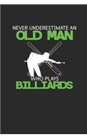 Never Underestimate An Old Man Who Plays Billiard