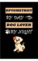 Optometrist By Day Dog Lover By Night