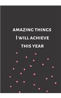 Amazing things I will achieve this year