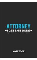 Attorney I Get Shit Done Notebook