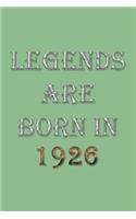 Legends Are Born In 1926 Notebook: Lined Notebook/Journal Gift 120 Pages, 6x9 Soft Cover, Matte Finish, DarkSeaGreen Cover