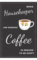 Housekeeper & Drinking Coffee Notebook