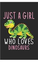Just A Girl Who Loves Her Dinosaurs