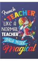 French Teacher Like A Normal Teacher Only More Magical