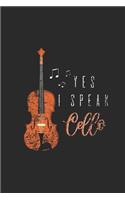 Yes I Speak Cello: Cellos Notebook, Dotted Bullet (6" x 9" - 120 pages) Musical Instruments Themed Notebook for Daily Journal, Diary, and Gift