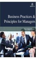 BUSINESS PRACTICES & PRINCIPLES FOR MANAGERS