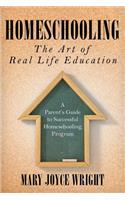 Homeschooling The Art of Real Life Education