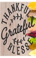 Thankful Grateful Blessed