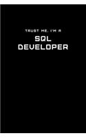 Trust Me, I'm a SQL Developer: Dot Grid Notebook - 6 x 9 inches, 110 Pages - Tailored, Professional IT, Office Softcover Journal