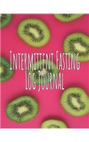 Intermittent Fasting Log Journal: Tracker for any Fasting Method- Includes a Weight Loss and Eating Window Planning Book