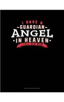 I Have A Guardian Angel In Heaven I Call Her Mom: Unruled Composition Book