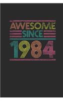 Awesome Since 1984: Blank Lined Notebook / Journal (6 X 9) - Birthday Gift and Anniversary Gift for Women And Men