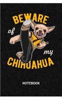Beware Of My Chihuahua: Chiwawa Lover NOTEBOOK Grid-lined 6x9 - Dogs Journal A5 Gridded - Dog Owner Planner Dog Breed 120 Pages SQUARED - Chihuahua Kungfu Diary Beware Of M