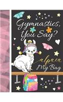 Gymnastics, You Say? Alpaca My Bag