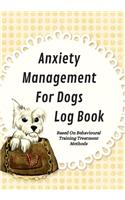 Anxiety Management For Dogs Log Book