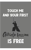 Touch Me and Your First Aikido Lesson Is Free