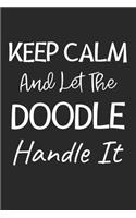 Keep Calm And Let The Doodle Handle It
