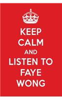 Keep Calm and Listen to Faye Wong: Faye Wong Designer Notebook