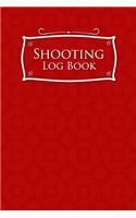 Shooting Log Book: (Shooting Log Book)
