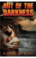 Out of the Darkness: (1 The Mark Lander Chronicles)