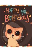 Happy 90th Birthday: Notebook, Journal, Diary, 105 Lined Pages, Birthday Gifts for 90 Year Old Animal Lovers, Cat Lovers, Women or Men, Mom or Dad, Great Grandma or Great Grandpa, Book Size 8 1/2 X 11