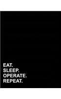 Eat Sleep Operate Repeat: Dot Grid Notebook, Dotted Grid Pad, Dotted Grid Pages, Dotted Grid Paper, 8"x10", 160 pages