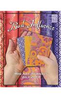 Bad Influence - July 2018