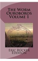 The Worm Ouroboros Volume 1