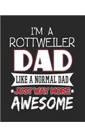 I'm a Rottweiler Dad Like a Normal Dad Just Way More Awesome: 12 Month Planahead Rottweiler Planner