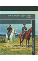 The Trumpet-Major: Large Print