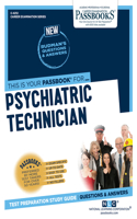 Psychiatric Technician (C-4212): Passbooks Study Guide Volume 4212(Career Examination)