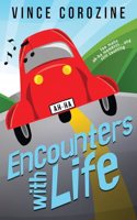 Encounters with Life