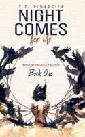 Night Comes for Us