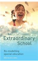 An Extraordinary School: Re-Modelling Special Education